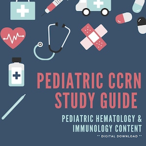 Pediatric CCRN - Hematology & Immunology Study Guide