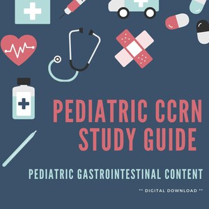 Pediatric CCRN - Gastrointestinal Study Guide