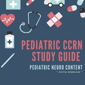 Pediatric CCRN - Neuro Study Guide