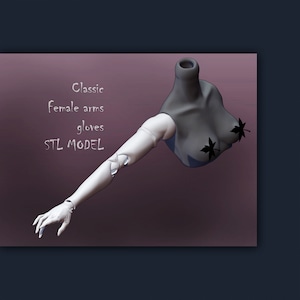 3D STL arms female Doll BJD long gloves singer girl