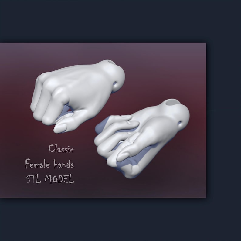 May include: Two white 3D-rendered hands, one clenched in a fist and the other open, against a maroon background. Text on the image reads "Classic Female hands STL MODEL". The hands are smooth and detailed.