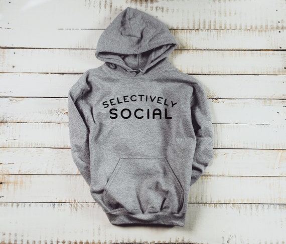 Buy Selectively Social Adult Unisex Hoodie Anti Social Hoodie Funny Hoodie Selectively Social Hooded Sweatshirt Online in India Etsy