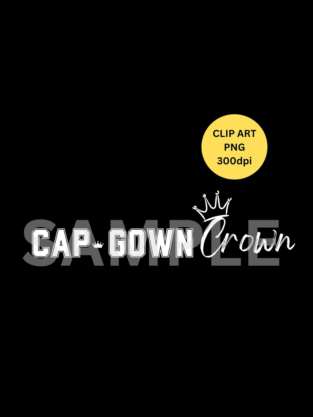Cap Gown Crown Clip Art Graduation Clip Art Senior PNG - Etsy