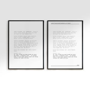 May include: Two black and white framed movie script pages with the title "Everything Everywhere All at Once" at the top of the right page. The script is for a scene in a laundromat. The script includes the lines "So, even though you have broken my heart yet again, I wanted to say... In another life, I would have really liked just doing laundry and taxes with you."