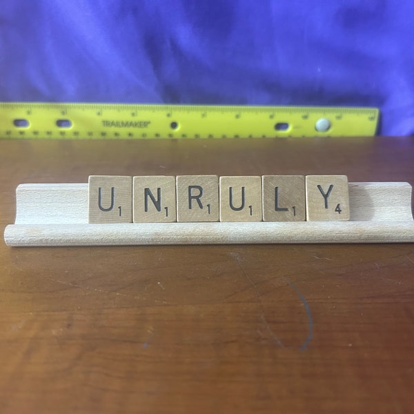 Scrabble Nameplate—Unruly!