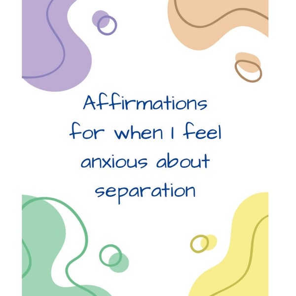 Affirmations for separation anxiety