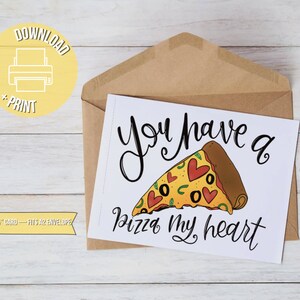 Printable Valentine’s Day Card - Pizza My Heart - Digital Download - Funny Valentine’s Day Card
