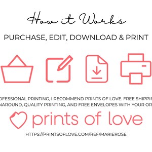 May include: How it works: Purchase, edit, download, and print.  Four pink icons represent the steps: a shopping cart, a pencil in a square, a document with a download arrow, and a printer.  The text "prints of love" is in pink with a heart icon.  The website address is "https://printsoflove.com/ref/marierose".
