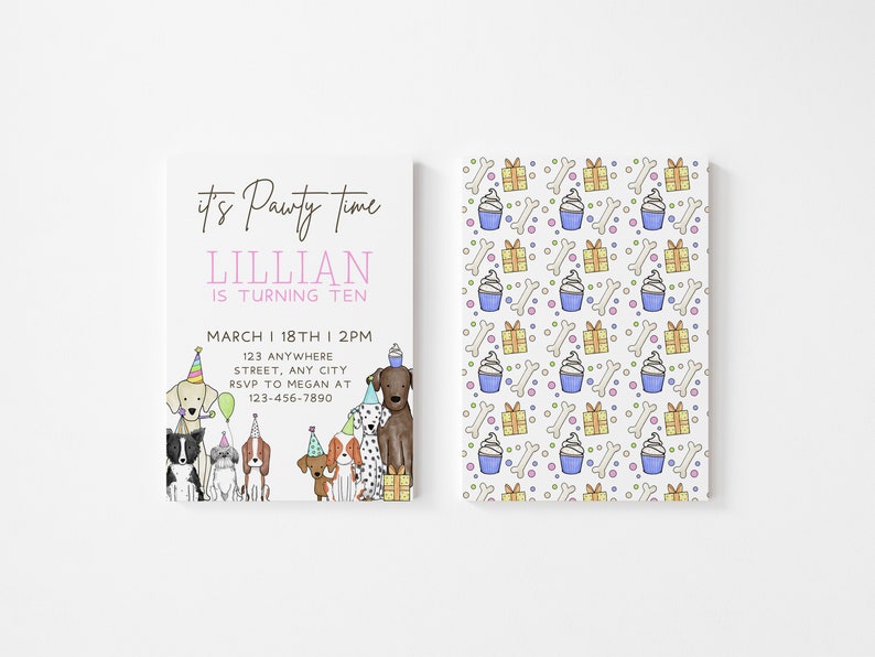 May include: A birthday party invitation with a paw print design. The invitation is for Lillian's 10th birthday party. The invitation features a group of dogs wearing party hats and holding balloons. The text on the invitation reads "it's Pawty time Lillian is turning ten March 18th 2pm 123 Anywhere Street, Any City RSVP to Megan at 123-456-7890". The background of the invitation is a white and light blue pattern with cupcakes, bones, and presents.