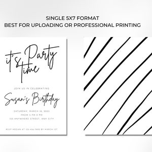 May include: A black and white printable invitation with the text "It's Party Time" and "Susan's Birthday". The invitation includes the date, time, and location of the party. The background of the invitation is a white and black striped pattern.
