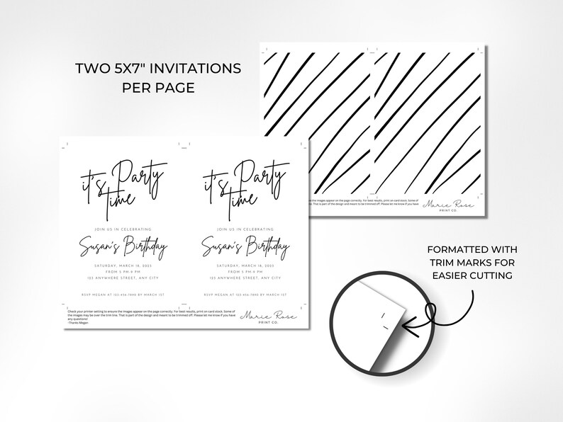 May include: Two 5x7 inch printable invitations with a black and white striped background. The invitations say "It's Party Time" and "Join us in celebrating Susan's Birthday".
