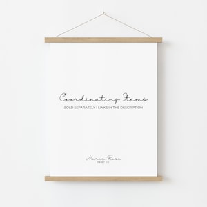 May include: A white poster with black text that reads "Coordinating Items SOLD SEPARATELY | LINKS IN THE DESCRIPTION" and the text "Marie Rose PRINT CO."