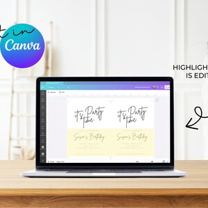 May include: A laptop screen displaying a Canva design template for a party invitation. The template features the text "It's Party Time" and "Susan's Birthday" in a yellow background with black text. The text "HIGHLIGHTED AREA IS EDITABLE" is visible on the right side of the screen.