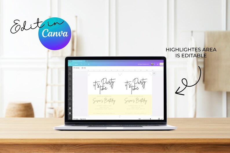 May include: A laptop screen displaying a Canva design template for a party invitation. The template features the text "It's Party Time" and "Susan's Birthday" in a yellow background with black text. The text "HIGHLIGHTED AREA IS EDITABLE" is visible on the right side of the screen.