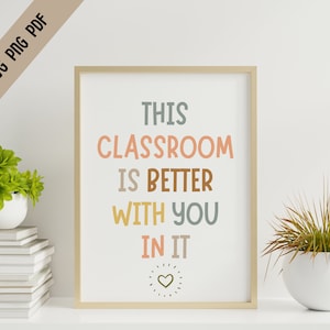 This Classroom Is Better With You In It PNG wall art, Boho Classroom Decor, Classroom Poster, Digital Print, Playroom Decor, Child Art