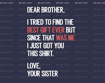 Dear Brother PNG: brother gift from sister sibling quote (Digital Download)