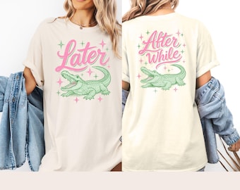 Later Gator PNG, After While Crocodile PNG, Trendy PNG, Catch Phrase Png, Preppy Girly Gator Sublimation, Summer Png, Funny Png