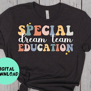 Special Education svg png, Special Education Dream Team svg, SPED Teachers svg, Sped teacher shirt svg, sped squad svg, sped team jpg