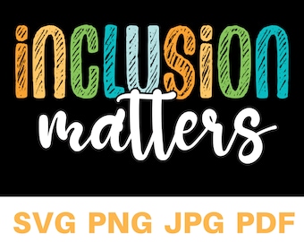 Inclusion Matters Retro Svg, png, pdf, jpg, autism awareness Svg, Teacher Life, Teacher Quote Svg, Back To School Svg