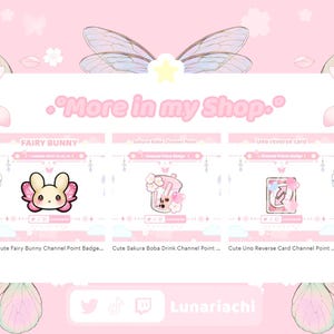 Puede incluir: Un gr&aacute;fico rosa con tres insignias de puntos de canal: un conejito de hadas, una bebida boba de sakura y una carta inversa de Uno. El texto "More in my Shop" se muestra encima de las insignias. Las redes sociales de la tienda est&aacute;n en la parte inferior.