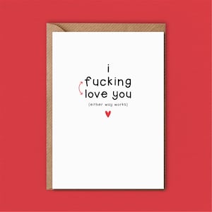 Ik hou verdomme van je | Ik vind het heerlijk om je te neuken | Hoe dan ook werkt | Kaart | Grap | Onbeleefd | Liefde | Valentijnsdag | Jubileum | Vriendje | Vriendin