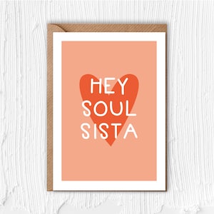 HEY SOUL SISTA / Tarjeta / Lindo / Amor / Galentines / Mejor amiga / Corazón / Hermana del alma / Hermana / Familia I Una para las chicas / San Valentín