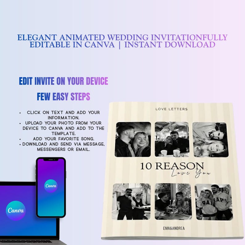 May include: An animated wedding invitation template with the text "ELEGANT ANIMATED WEDDING INVITATIONFULLY EDITABLE IN CANVA | INSTANT DOWNLOAD". The invitation features photos and the text "10 REASON Love You". A laptop and phone with the Canva logo are also shown.