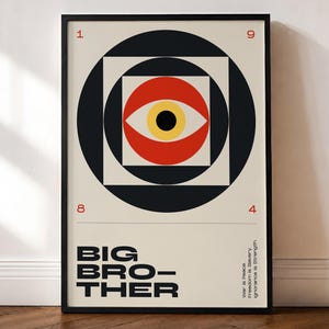May include: A framed poster with a geometric design featuring a red and yellow eye within black circles and a white square. The words "BIG BROTHER" are printed in bold black letters, with the numbers 1, 9, 8, and 4. The text "War is Peace, Freedom is Slavery, Ignorance is Strength" is also present.