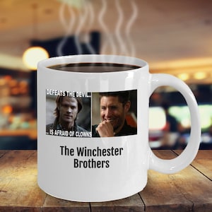 Gift for Dean Winchester Fan Gift for Supernatural Fan Dean Winchester Gift for Sam Winchester Mug Supernatural Fan Mug Afraid of Clowns
