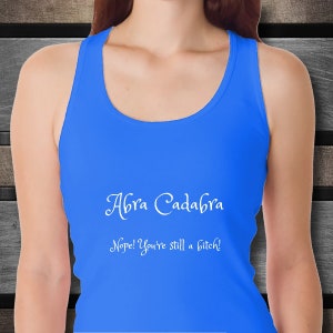 Camiseta de Abracadabra Mago oscuro Chica Mago del caos Regalo para mago Todavía una perra Camiseta sin mangas Camiseta mágica Camiseta de bruja Hechizos mágicos