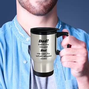 Dad Can&#39;t Fix Stupid Mug For Dad Gift For Dad Can&#39;t Fix Stupid Mug Father&#39;s Day Gift For Father&#39;s Day Mug Best Dad Ever Bonus Dad
