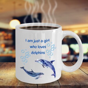 Just A Girl Who Loves Dolphins Mug Dolphin Lover Gift For Dolphin Lover Mug Watercolor Dolphin Mug Dolphin Watercolor Gift Mug