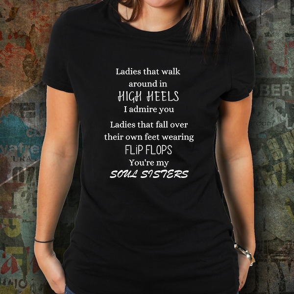 Soul Sister Gift Best Friend Gift for Best Friend T-shirt BFF Gift Friends Forever Fuck Me High Heels Stiletto High Heel Soul Sister T-shirt