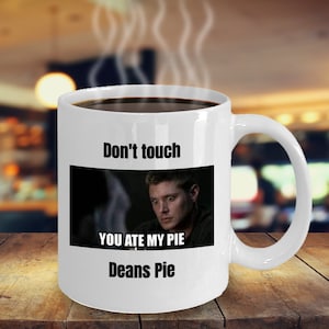 Gift for Dean Winchester Fan, Gift for Supernatural Fan, Dean Winchester Gift Mug, Dean Winchester Mug, Supernatural Mug, Deans Pie Mug