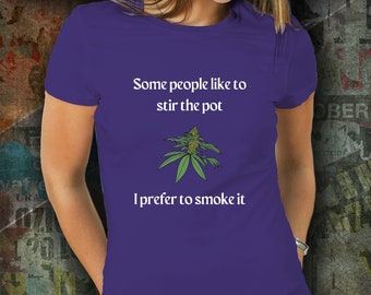T-shirt med marijuana-logotyp: "Stir the Pot"-t-shirt för kvinnor