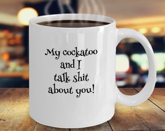 Cockatoo Lover Mug | Funny Cockatoo Mom/Dad Gift