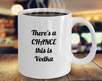 Chance This Is Vodka Mug Taza de café de vodka Regalos de vodka Taza de café de vodka Taza de vodka rusa Regalos de alcohol Taza de alcohol Taza de café con alcohol