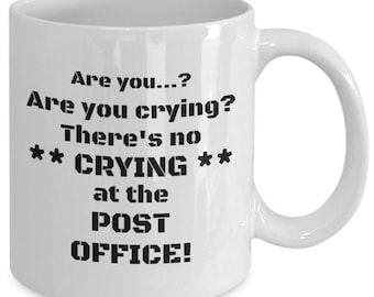 No Crying At The Post Office Mug Postal Worker Mug Postman Mug Retired Postal Worker Postman Retirement Gift Mail Lady Mug Mail Carrier Gift