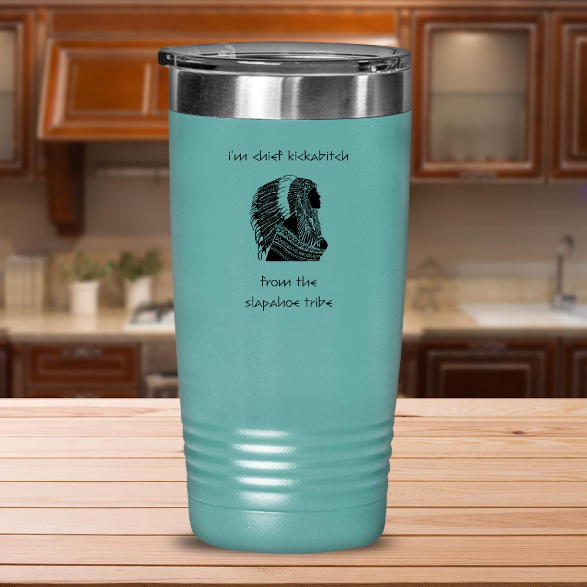 Chief Kickabitch Tumbler Slapahoe Tribe Tumbler Native American Gifts Native Headdress Gifts Indian Headdress Tumbler Offensive Tumbler