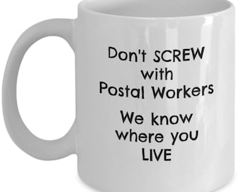 Don't Screw With Postal Workers Mug Postal Worker Mug  Retired Postal Worker Postman Retirement Gift Mail Lady Mug Mail Carrier Gift Mug