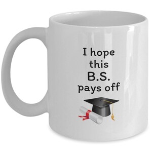 B.S. Becher College Graduierung Becher Neue Job Promotion Erster Job Glückwünsche Becher Geschenk für Männer für Frauen College Wertschätzung Promotion Cup