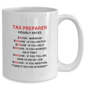 Hourly Rates Tax Preparer Mug Tax Season Mug Funny Tax preparer Gift Accounting Mug CPA Gift Tax Accountant Gift CPA Mug Gift for Accountant
