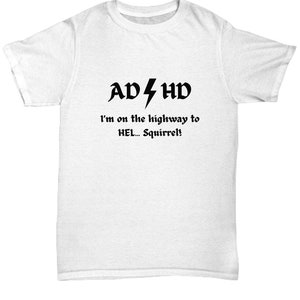 ADHD T-shirt Squirrel T-shirt Squirrel Gifts ADHD Gifts Highway to Hell ...