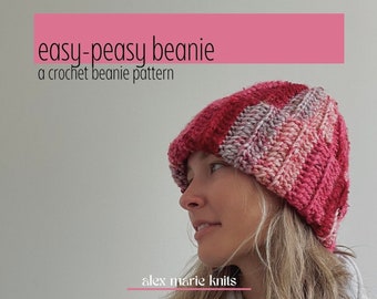 May include: A pink and red crochet beanie is featured in this image. The text "easy-peasy beanie" and "a crochet beanie pattern" are displayed above the beanie. The text "alex marie knits" is displayed below the beanie.