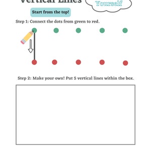 May include: A worksheet with instructions to connect green dots to red dots to create vertical lines. The second step instructs the user to draw 5 vertical lines within a box.