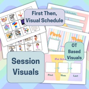 May include: A set of printable visual schedules for children. The schedules are designed to help children understand the order of activities in a session or day. The schedules feature colorful illustrations and the text "First Then, Visual Schedule" and "OT Based Visuals".