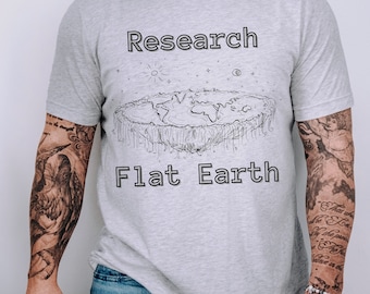Research Flat Earth T-Shirt Firmament Shirt Space is Fake Shirt Gleason Shirt Space Hoax T-Shirt NWO Shirt Conspiracy Shirt