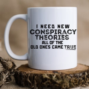 Conspiracy Theory Gift for Conspiracy Theorists, Conspiracies Gift, Conspiracy Mug, Not a Conspiracy Theory, Hoax