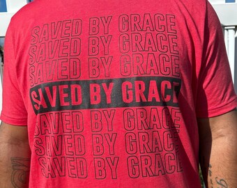 Saved By Grace Christian TShirt Men’s Christian T-Shirt Jesus Christ Christian Apparel Christian Gift Bible Scripture Shirt God