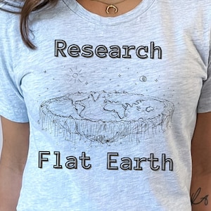 Forschung Flat Earth T-Shirt Firmament Shirt Space is Fake Shirt Gleason Shirt Space Hoax T-Shirt NWO Shirt Verschwörungs Shirt